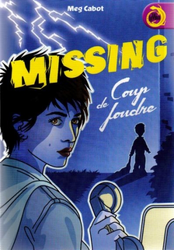 Résumé de Missing, tome 1 : Coup de foudre