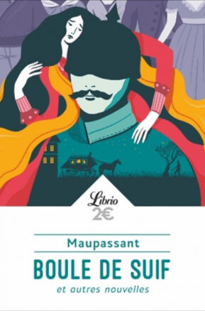 Résumé de Boule de Suif et autres nouvelles