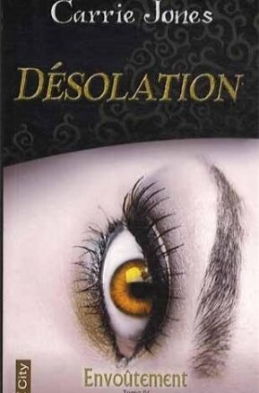 Résumé de Envoûtement (Jones), tome 4 : Désolation