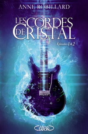 Résumé de Les Cordes de Cristal, double, tomes 1 et 2